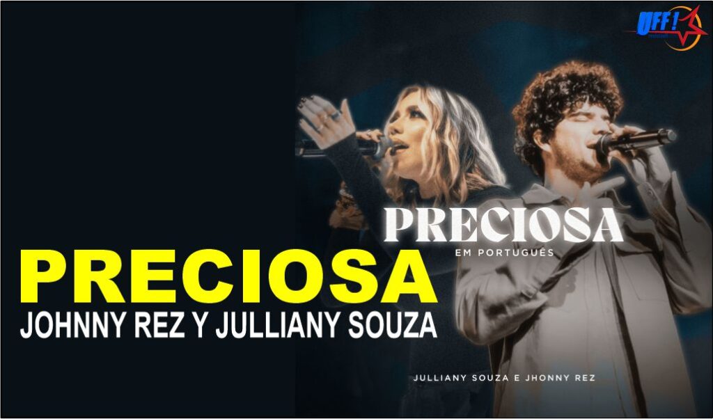 PRECIOSA LO NUEVO DE JOHNNY REZ Y , JULLIANY SOUZA